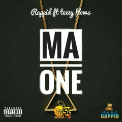Rappid - MA one ft Teezy Flows [prod by Shakers Records] .mp3