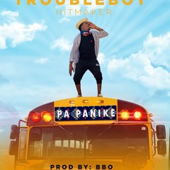 Pa - Panike - Trouble - Boy