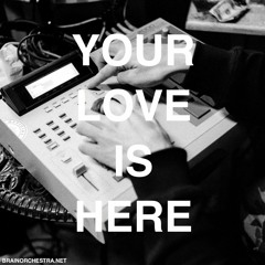 Your Love Is Here [2020]