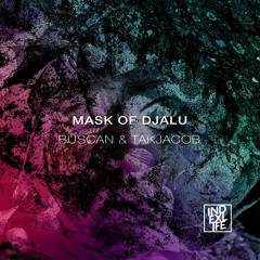 BUSCAN & TAKJACOB - Mask of Djalu