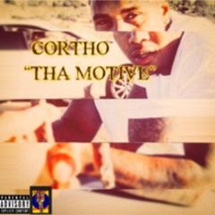 Cortho -Tha Motive