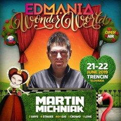 Martin Michniak Live @ EDMANIA, Trencin, SK - 21.06.2019
