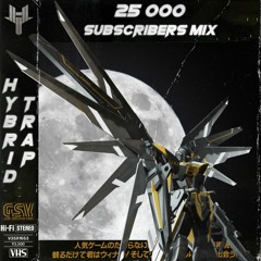 Hybrid Trap 25k YouTube Subs Mix!