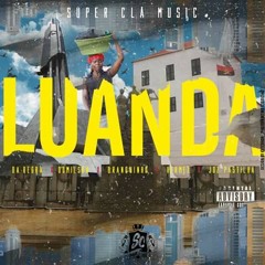 Super Clã Music - Luanda [Prod.By Bobany Beatz][1]