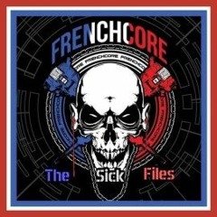 The Sick Files - Frenchcore