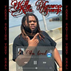 KillaGuwop- Im Tired