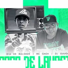 DJ Guuga MC Dia de Maldade e MC Gaga - Casa da Laureta (eneveku remix)