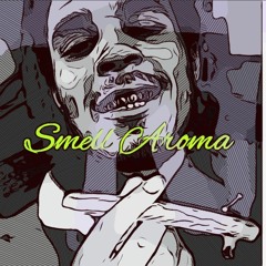Smell Aroma (prod. by haaga)