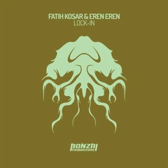 Fatih & Eren Lock-In (Original Mix)