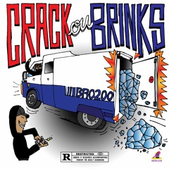 CRACK OU BRINKS (remix. Chase The Money)