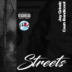 Streets (feat. Ca$h Bandicoot)
