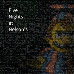 Five Nights at Nelson's