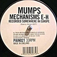 Mumps - Mechanism E (Stanny Abram Edit)