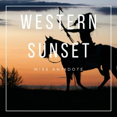 Western Sunset - House Music - EDM - Dance