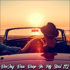 DeeJay Dan - Deep In My Soul 112 [2019]