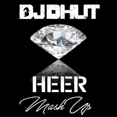 Heer Mashup - DJ DHUT