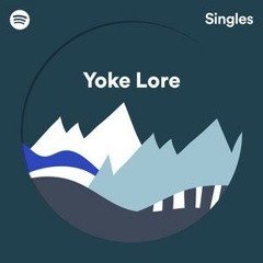 Yoke Lore - Truly Madly Deeply