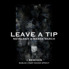 Nevelskiy, Masha March - Leave A Tip (Original Mix)