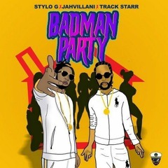 Stylo G Feat Jahvillani - Badman Party _ June 2019 @DANCEHALLPLUGG