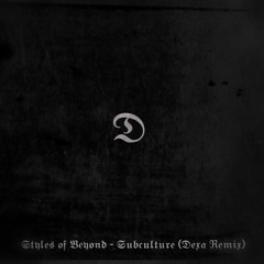 Styles of Beyond - Subculture (Dexa Remix)