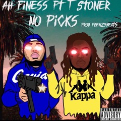 No Picks (feat. T Stoner) (PROD: FrenzyBeatz)