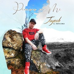 Jaycob El Inexplicable - Piensas En Mi