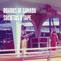 Boards Of Canada - SOCIETAS X TAPE