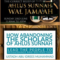 Abandoning Scholars Leads To Destruction - Abu Idrees | Manchester
