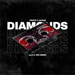 Tiësto & Aazar - Diamonds (feat. Micky Blue) (AKA & VRZ REMIX)