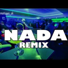 NADA REMIX - CAZZU ✘ LYANNO ✘ RAUW ✘ DALEX ✘ DJ MATI ZANI