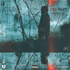 RG x Foolish - Cold Nights (Prod. BeatsByHT)