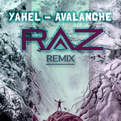 Yahel - Avalanche (RAZ Remix)