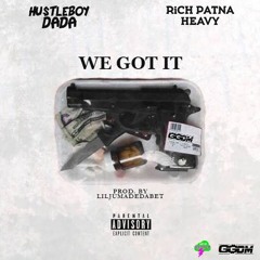 We Got It - @Hustleboydada ft RichPotnaHeavy