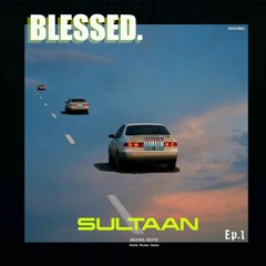 Sultaan - Blessed - Ep.1 (Prod.by CaveMan) Beeba Boys