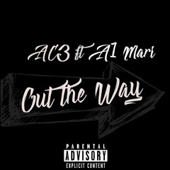 AC3- Out the Way Ft A1 Mari(Prod.Palaze)