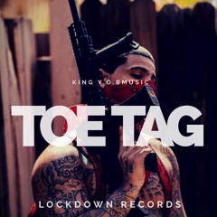 King Y.O.Bmusic - Toe Tag (IG: @KINGYOBMUSIC)