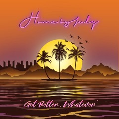 Get Better, Whatever