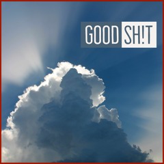 Good Shit (ft.lilskeetah!)