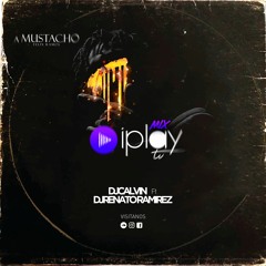 Mix iPlay - DJ Renato Ramirez & DJ Calvin
