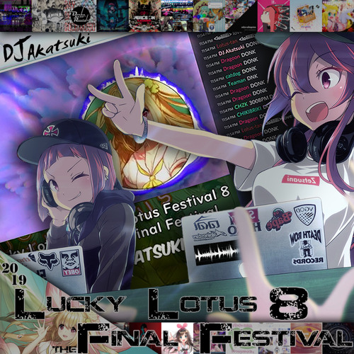 [Mashcore] Break the Lucky Lotus 8 (The Final Festival)