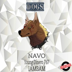 Dogs (Feat. Young Dinero 767 & IAM3AM)