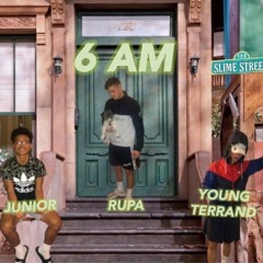 6 AM Ft. Young Terrand (Prod. Rupa)