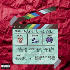 Make A Scene (Feat. Indigo Blaize and Jeremiah Jordon)
