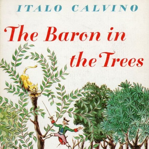 The Baron In The Trees By Italo Calvino By Backlisted Podcast