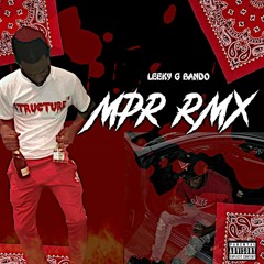 Leeky G Bando & 59G - (MpR Rmx)