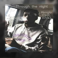 Through the Night Ft. Slivk