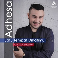 ADHESA - SATU TEMPAT DIHATIMU (Official Audio Music)