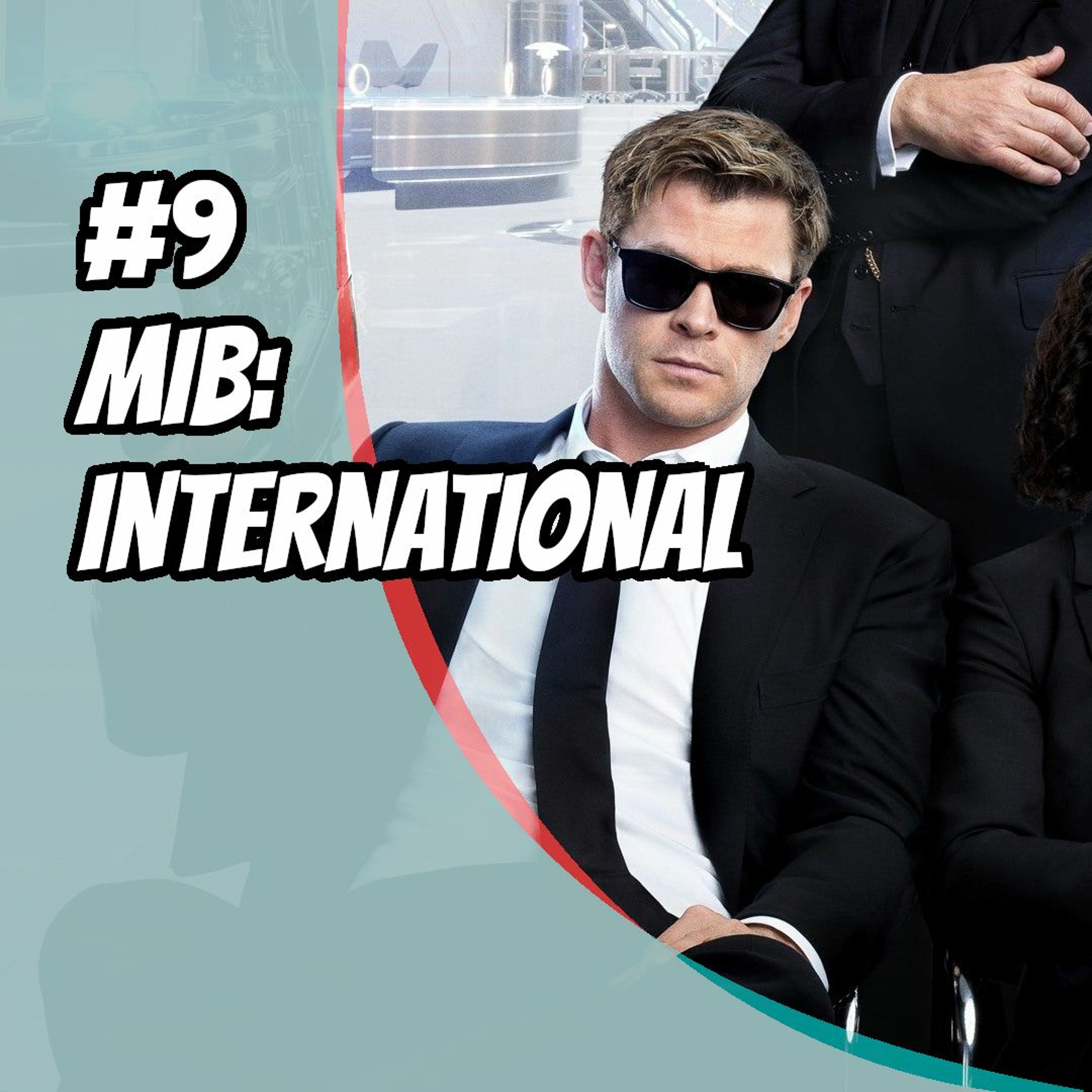 #9 - MiB: International episode artwork