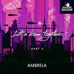 Ambrela - While You Are Sleeping (edit) [ARCADE006]