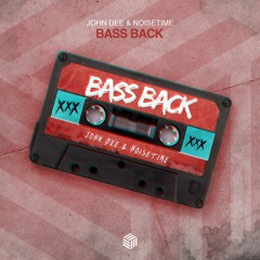 John Dee & NOISETIME - Bass Back